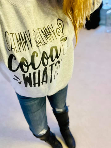 Shimmy Shimmy Cocoa What Sweatshirt